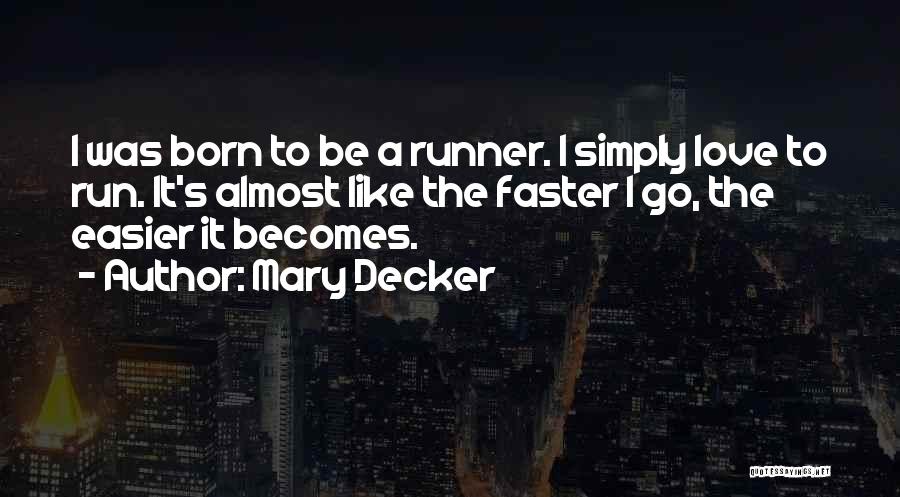 Mary Decker Quotes 1784502