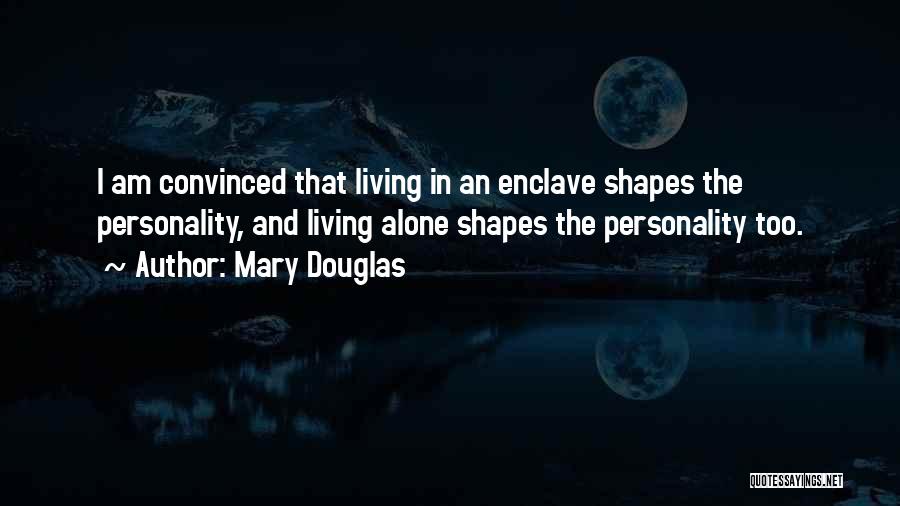 Mary Douglas Quotes 1547371