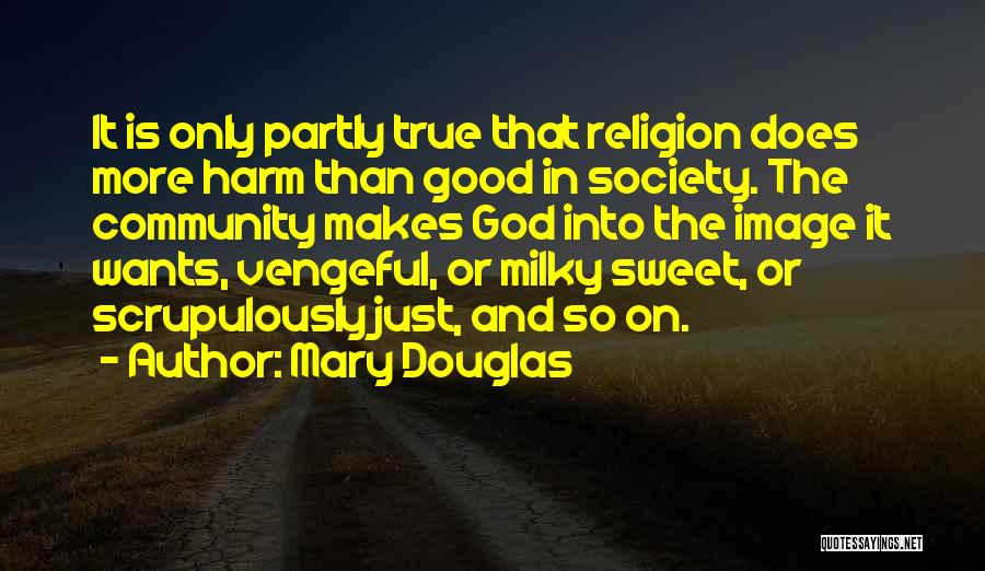 Mary Douglas Quotes 2254190
