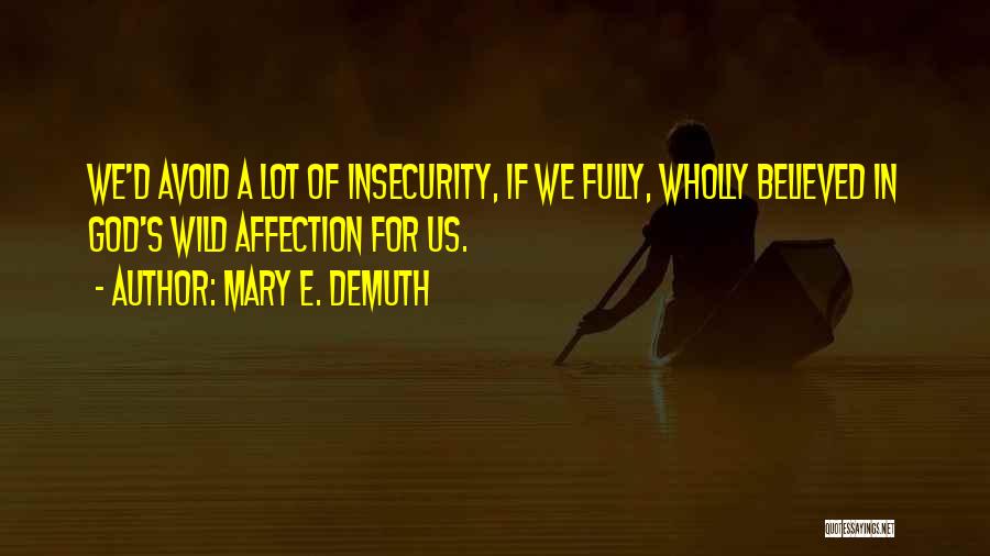 Mary E. DeMuth Quotes 1190157