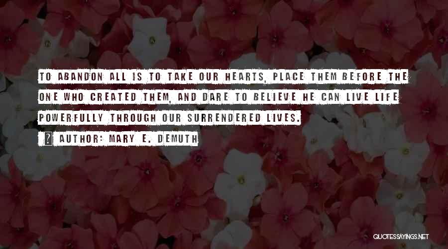 Mary E. DeMuth Quotes 1663728 Mary E. DeMuth Quotes 1663728