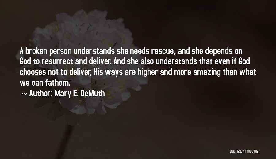 Mary E. DeMuth Quotes 2016884 Mary E. DeMuth Quotes 2016884