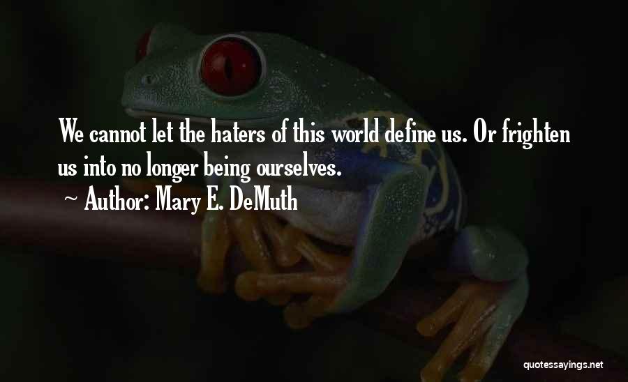 Mary E. DeMuth Quotes 874494 Mary E. DeMuth Quotes 874494