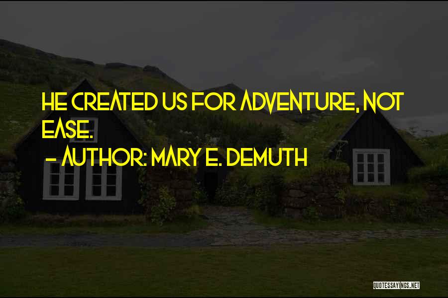 Mary E. DeMuth Quotes 886859