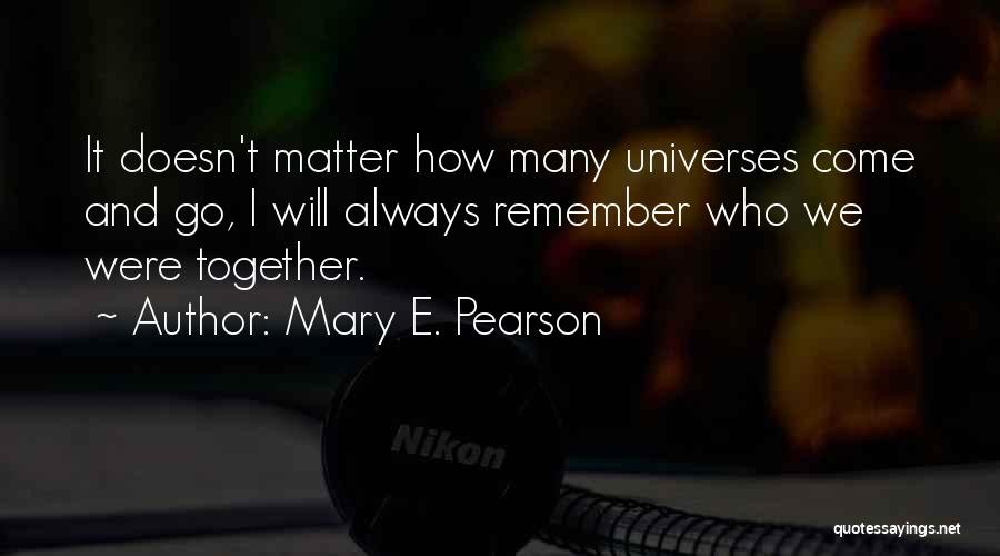 Mary E. Pearson Quotes 1393141