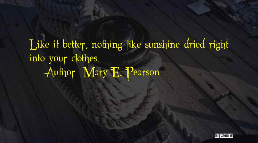 Mary E. Pearson Quotes 1644322