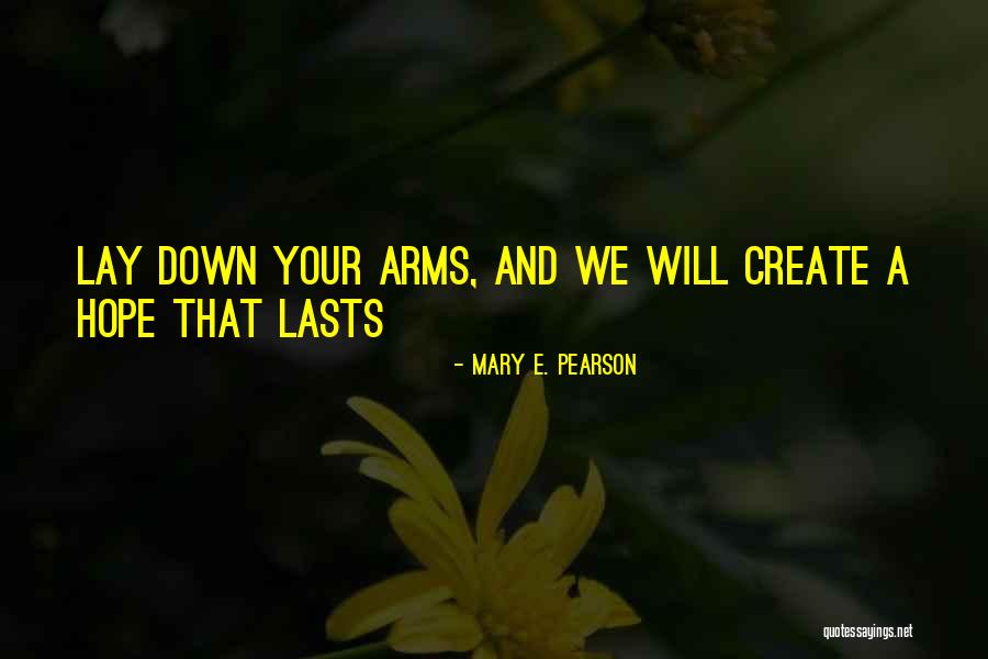 Mary E. Pearson Quotes 381280