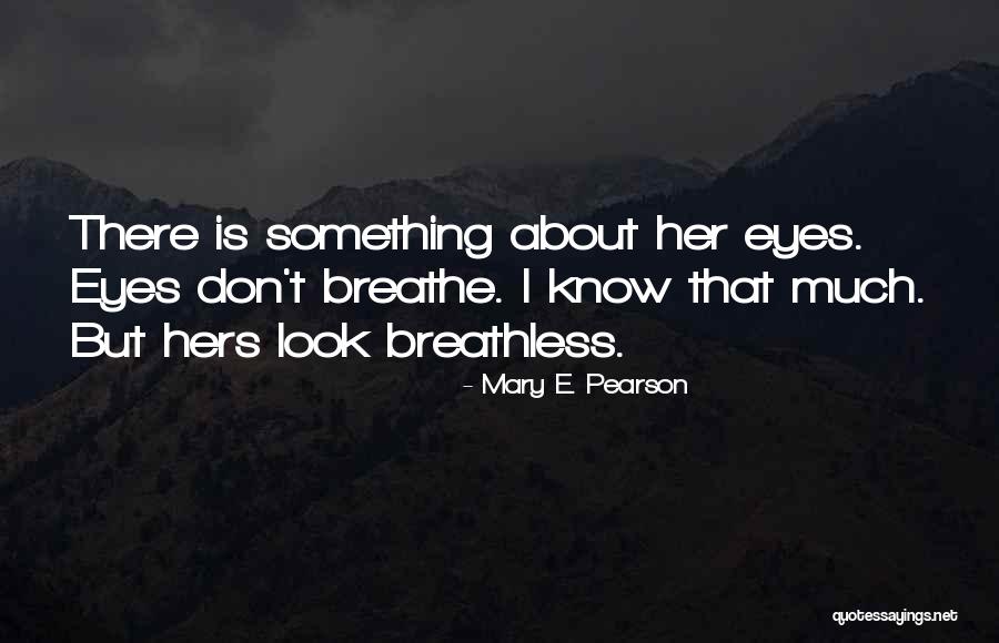 Mary E. Pearson Quotes 684655