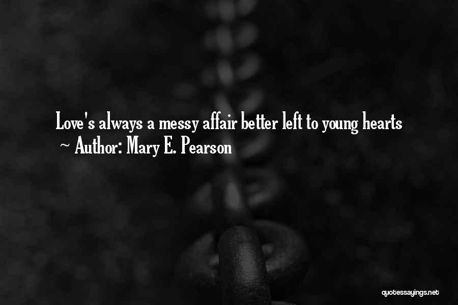 Mary E. Pearson Quotes 718835