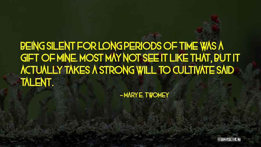 Mary E. Twomey Quotes 811924 Mary E. Twomey Quotes 811924