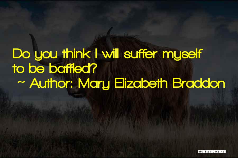 Mary Elizabeth Braddon Quotes 2219467