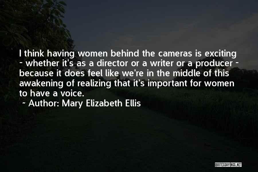 Mary Elizabeth Ellis Quotes 1428192