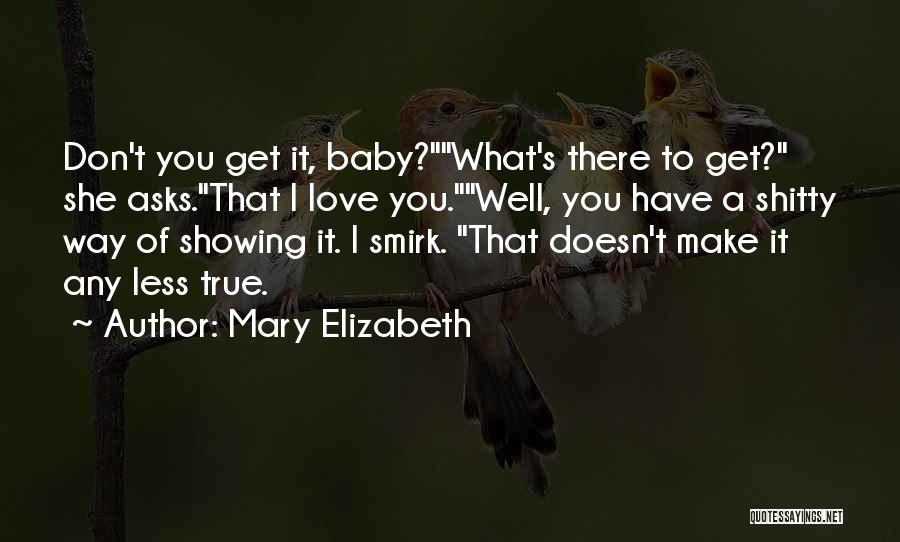 Mary Elizabeth Quotes 1159131