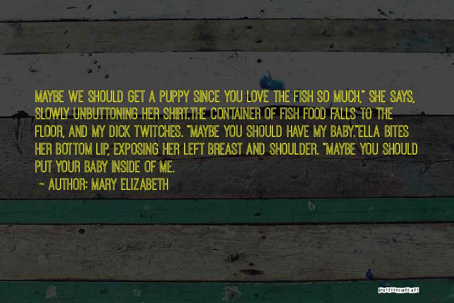 Mary Elizabeth Quotes 1266464