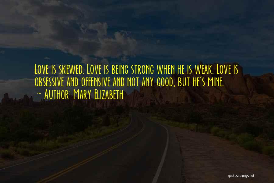 Mary Elizabeth Quotes 1987050