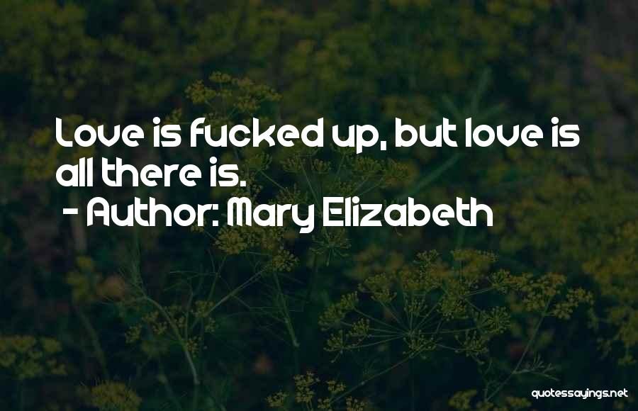 Mary Elizabeth Quotes 2115523