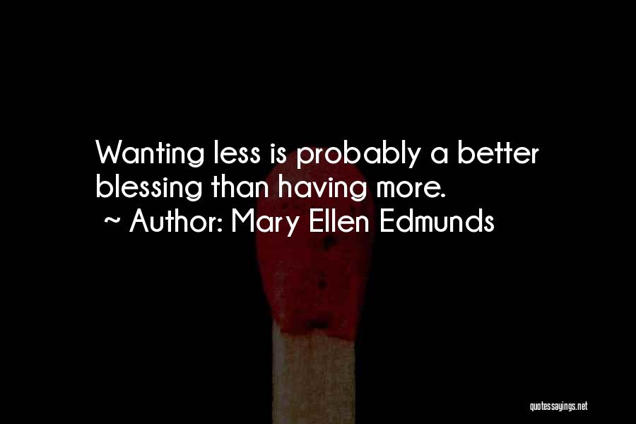 Mary Ellen Edmunds Quotes 811256