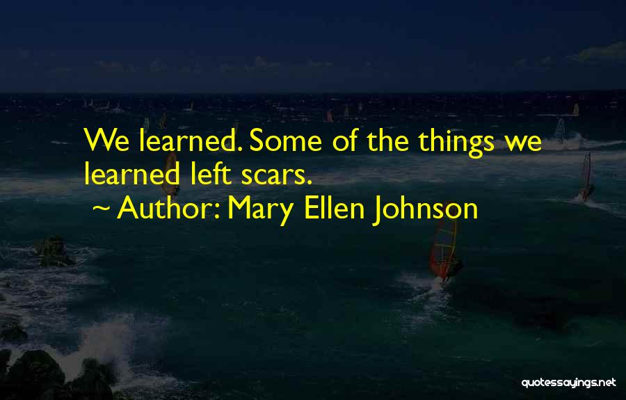 Mary Ellen Johnson Quotes 1100804