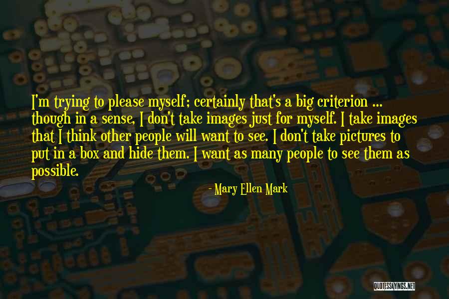 Mary Ellen Mark Quotes 1180681 Mary Ellen Mark Quotes 1180681