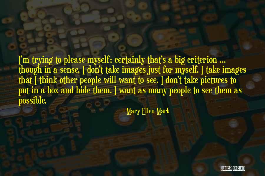 Mary Ellen Mark Quotes 1180681