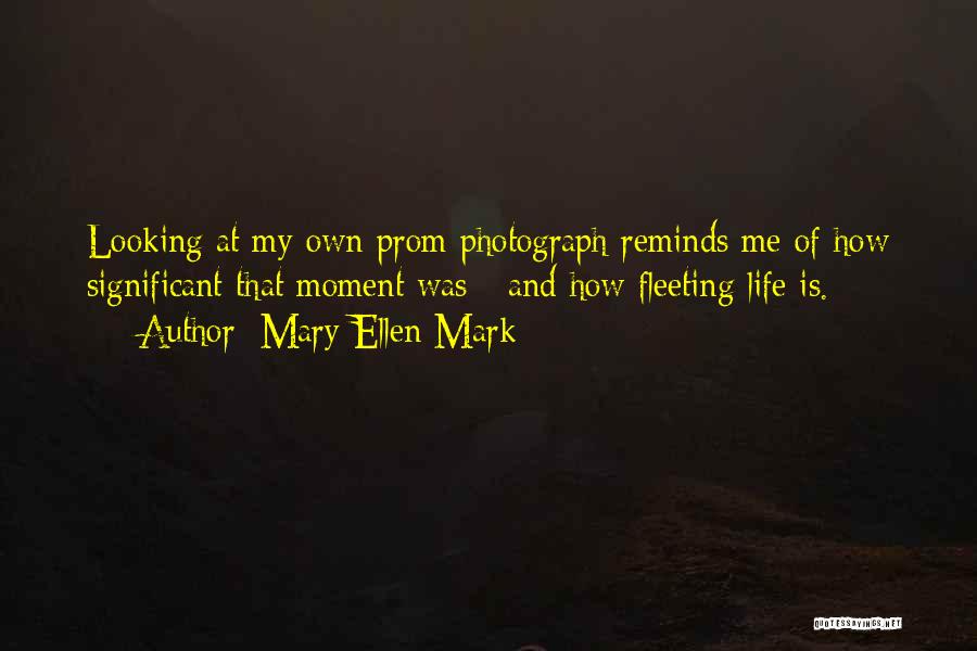 Mary Ellen Mark Quotes 1338713