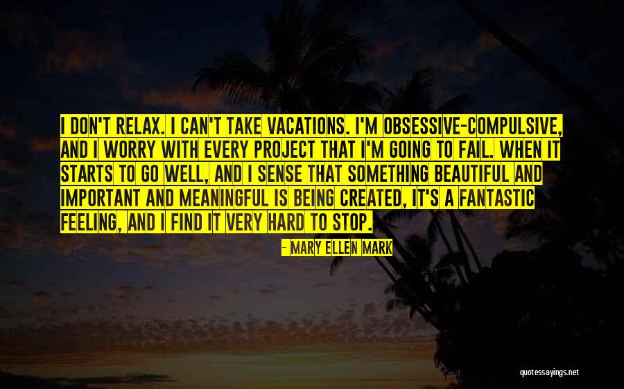 Mary Ellen Mark Quotes 190771 Mary Ellen Mark Quotes 190771