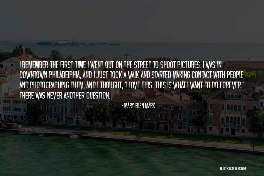 Mary Ellen Mark Quotes 1928418 Mary Ellen Mark Quotes 1928418
