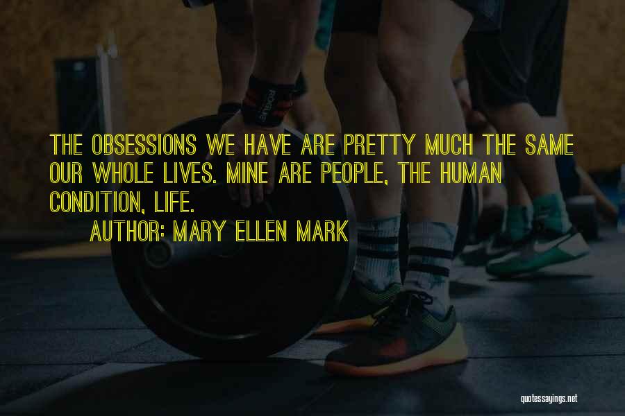 Mary Ellen Mark Quotes 2149055