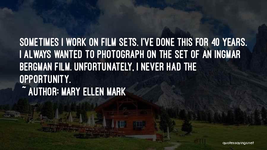 Mary Ellen Mark Quotes 233874