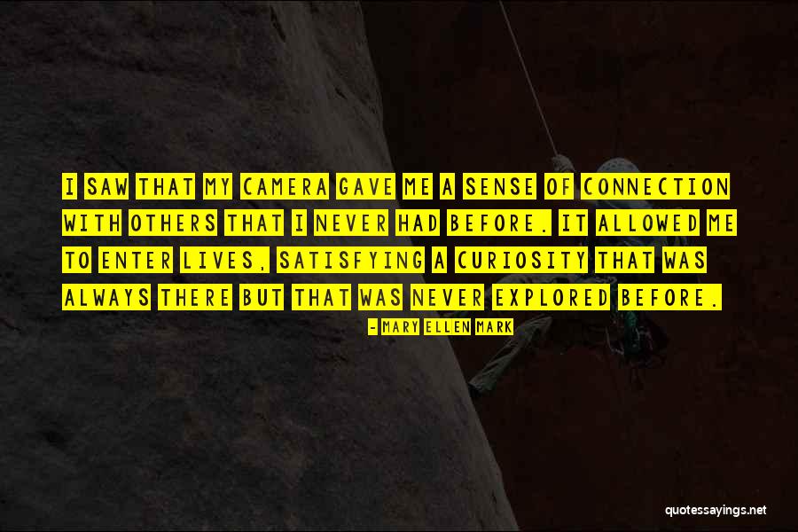 Mary Ellen Mark Quotes 237975 Mary Ellen Mark Quotes 237975