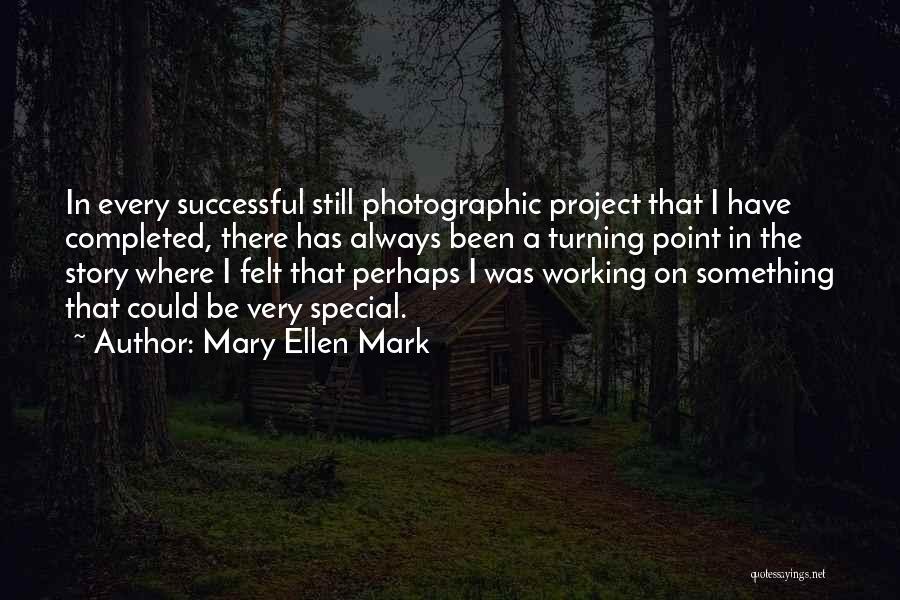 Mary Ellen Mark Quotes 249750