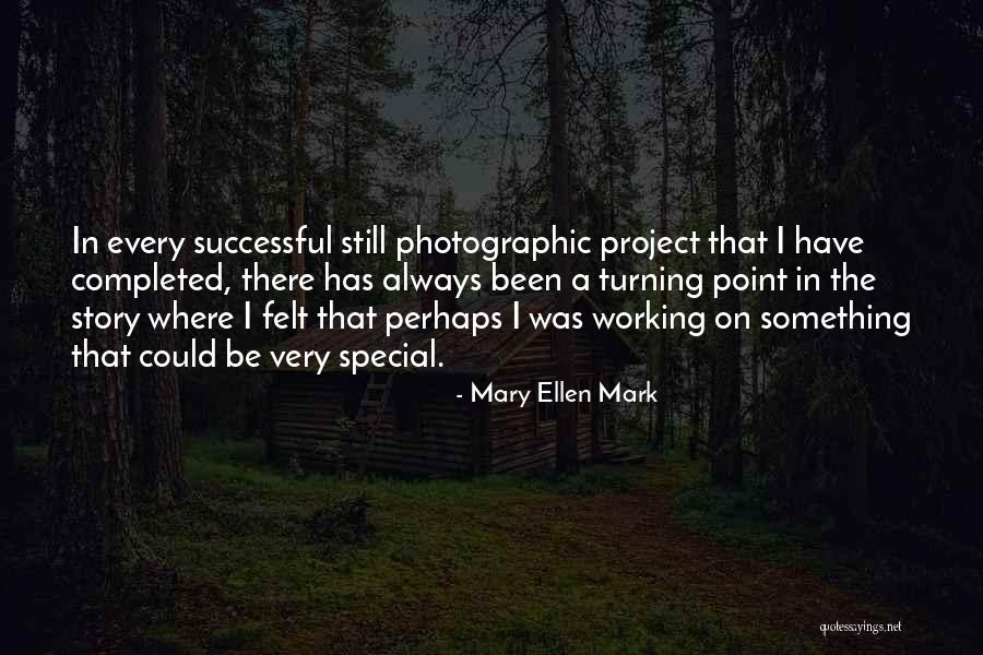 Mary Ellen Mark Quotes 249750