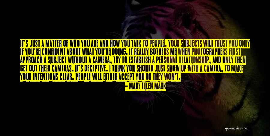 Mary Ellen Mark Quotes 389953 Mary Ellen Mark Quotes 389953