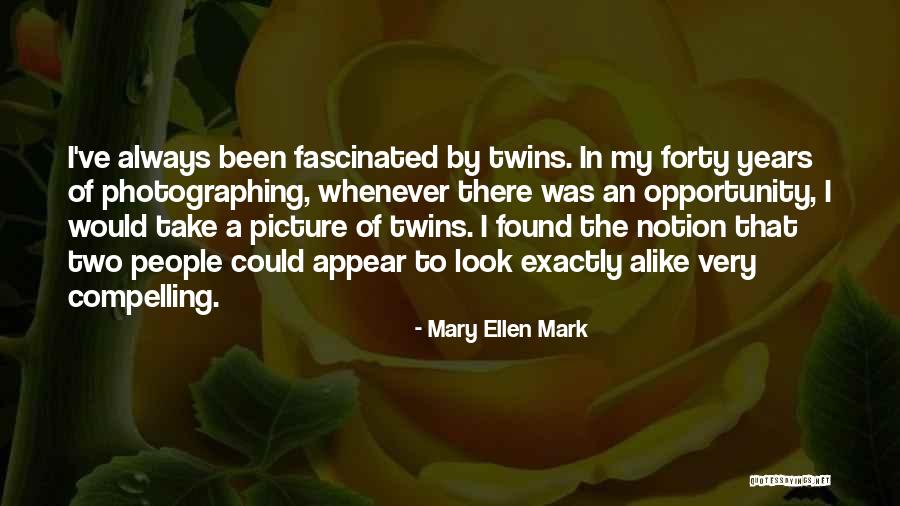 Mary Ellen Mark Quotes 454208