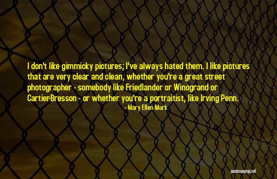 Mary Ellen Mark Quotes 886705