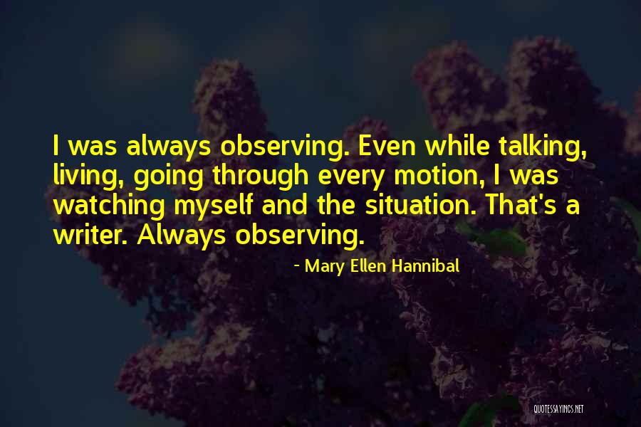 Mary Ellen Quotes By Mary Ellen Hannibal