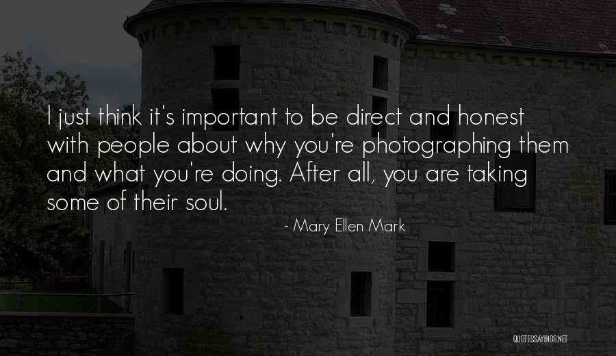 Mary Ellen Quotes By Mary Ellen Mark