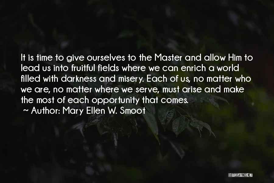 Mary Ellen Smoot Quotes By Mary Ellen W. Smoot