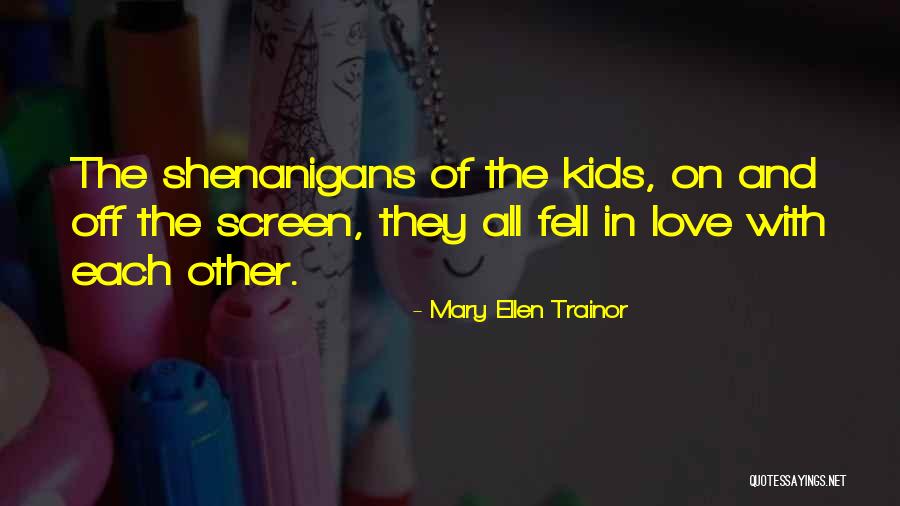 Mary Ellen Trainor Quotes 2183261