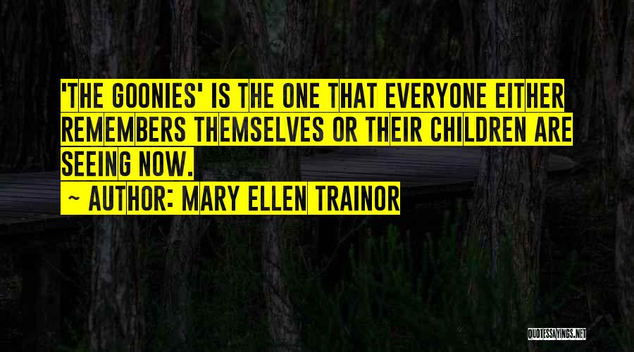 Mary Ellen Trainor Quotes 617757