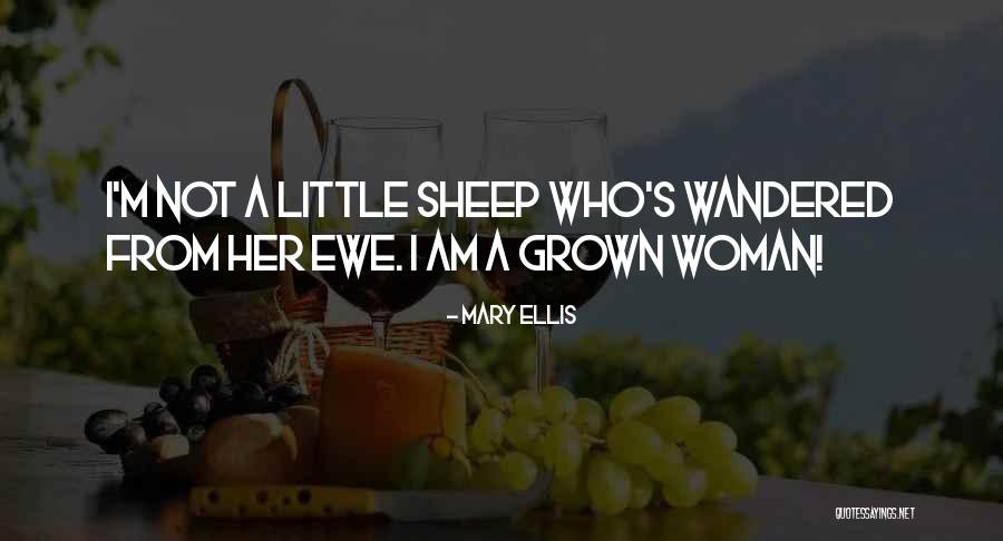 Mary Ellis Quotes 1277654