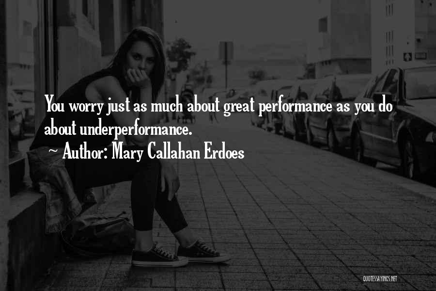 Mary Erdoes Quotes By Mary Callahan Erdoes