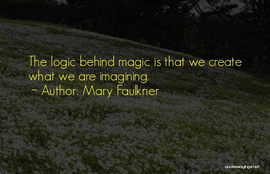 Mary Faulkner Quotes 1354400