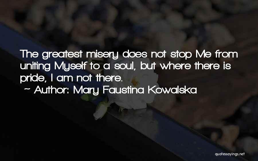 Mary Faustina Kowalska Quotes 358872