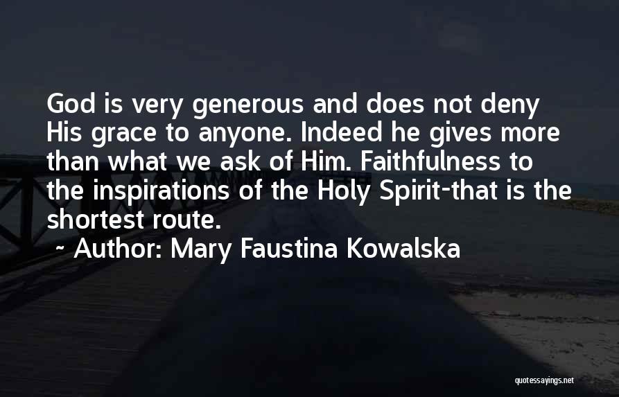 Mary Faustina Kowalska Quotes 614746
