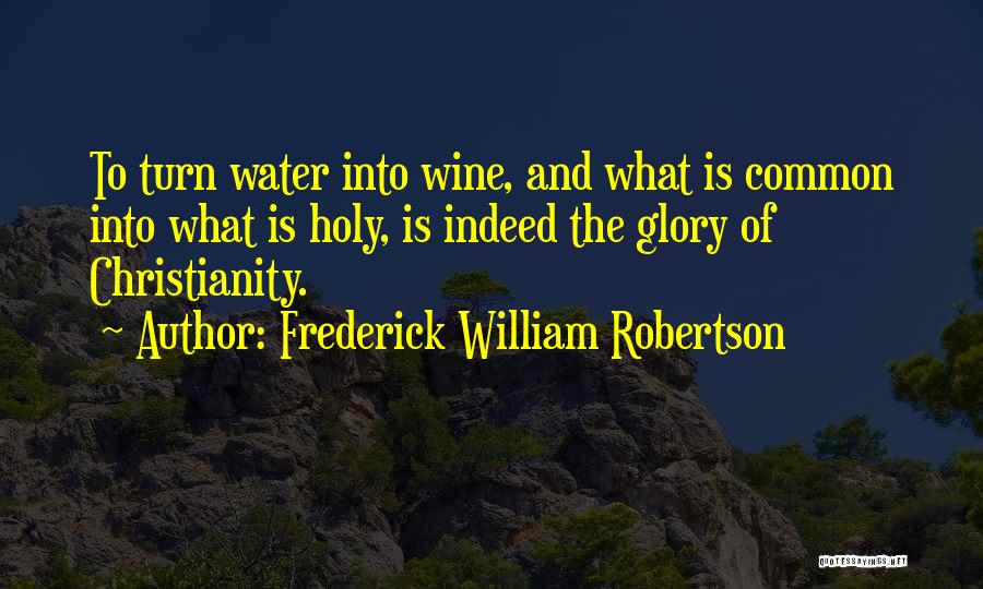 Mary Frances Clarke Quotes By Frederick William Robertson