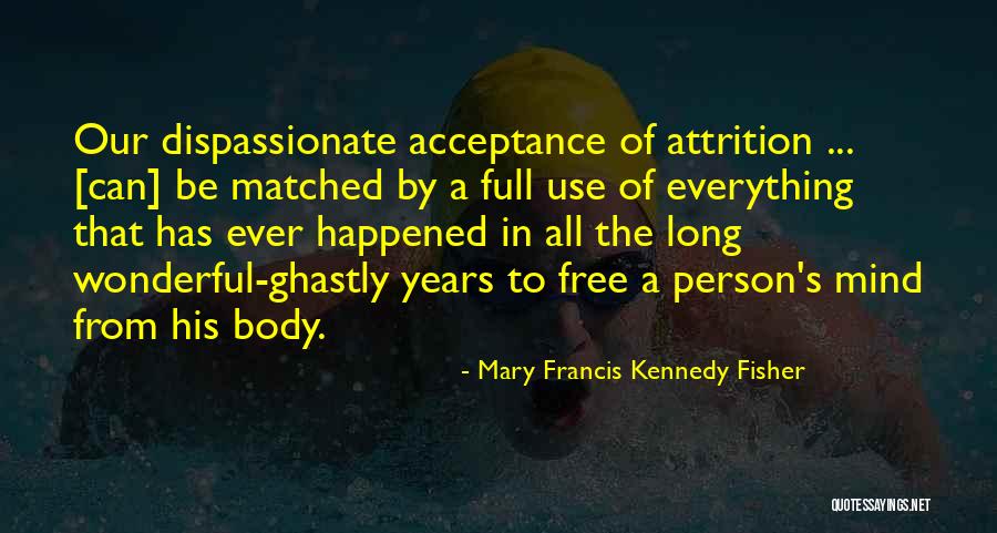 Mary Francis Kennedy Fisher Quotes 1097808