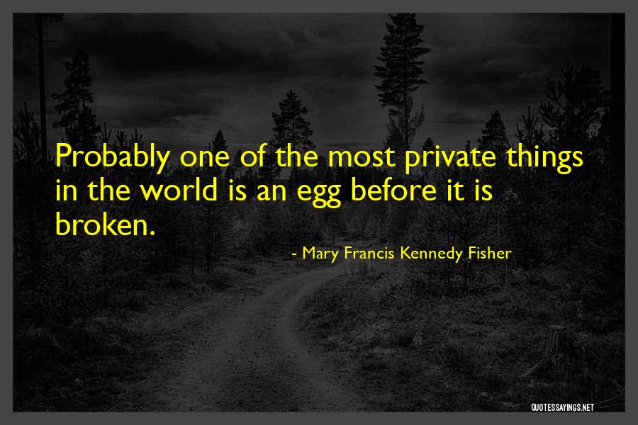 Mary Francis Kennedy Fisher Quotes 1429134