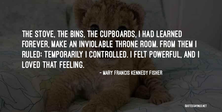 Mary Francis Kennedy Fisher Quotes 1438609