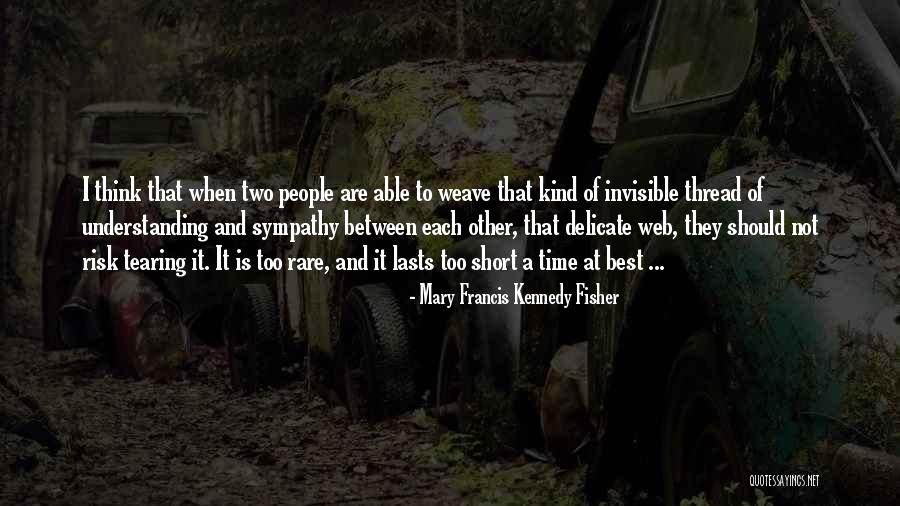 Mary Francis Kennedy Fisher Quotes 1646943